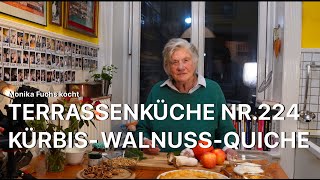 KürbisWalnussQuiche  Terrassenküche Nr 224 [upl. by Allin]