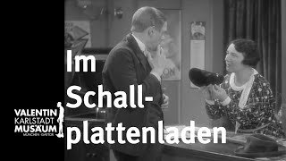 Karl Valentin amp Liesl Karlstadt  IM SCHALLPLATTENLADEN subtitled [upl. by Mathre]