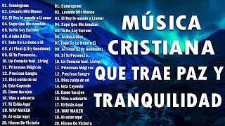 Música CRISTIANA Para Sentir La PRESENCIA De DIOS  Alabanzas VIEJITAS Pero Bonitas 2024 [upl. by Ellingston]