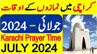 Karachi Prayer Timing July 2024  Karachi Prayer Time Today  Karachi Namaz Time Today 2024 [upl. by Tenom753]