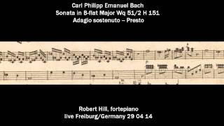 CPE Bach Sonata in Bflat Major Wq 512 Introduction amp Presto Robert Hill fortepiano [upl. by Beattie]