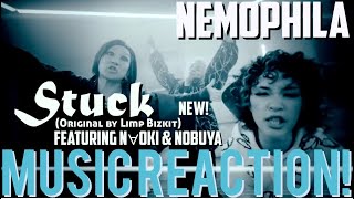 PARTY LIKE IT’S ‘97 NEMOPHILA  StuckOriginal by Limp Bizkitfeat N∀OKI amp Nobuya Music Reaction🔥 [upl. by Yralam918]