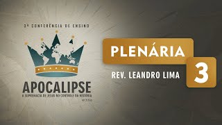 Plenária 03  Rev Leandro Lima [upl. by Ybbed]