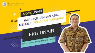 MOOC UNAIR  Episode 4 Hati hati Jangan Asal Menulis Tinjauan Pustaka [upl. by Portia]