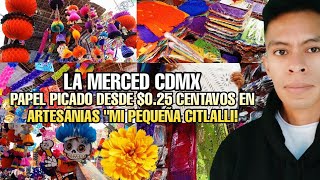 PAPEL PICADO DESDE 025 CENTAVOS EN LA MERCED MI PEQUEÑA CITLALLI CERCA DEL MERCADO DE SONORA 🏵️🇲🇽😃 [upl. by Kendrick]