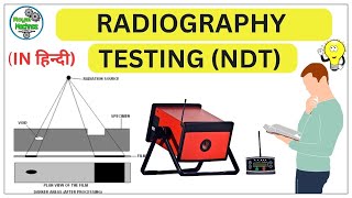 Radiography in hindi  types of radiography  non destructive testing  Radiography testing NDT [upl. by Eide879]