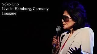 Yoko Ono  Imagine  Live in Hamburg 1986 Audio [upl. by Nojram409]