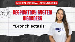 Bronchiectasis  Medical Surgical Nursing  Respiratory System Disorders [upl. by Ardaid]