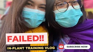 InPlant Training Internship Failed vlog [upl. by Sarnoff]