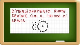 dimensionamento ruote dentate con il metodo di lewis [upl. by Yeslah874]