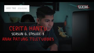 CERITA HANTU Season 6 Ep 3 ANAK PATUNG TELETUBBIES [upl. by Ahsael]