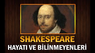 Büyük yazar SHAKESPEARE in Hayatı ve Bilinmeyenleri [upl. by Kerr]