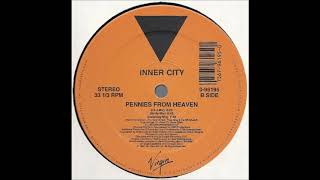 Inner City  Pennies From Heaven 16 J Mix [upl. by Ninahs3]