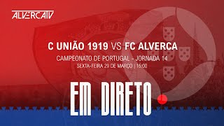 C União 1919 x FC Alverca  DIRETO [upl. by Memory134]