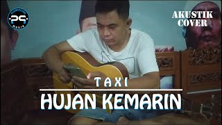 Hujan Kemarin  Taxi Akustik Cover by HeruPiyu [upl. by Llennyl]