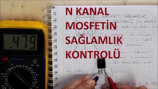 MOSFET  N KANAL  SAĞLAMLIK KONTROLÜ [upl. by Dorelle]