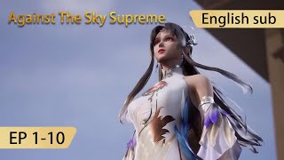 Eng Sub Against The Sky Supreme 110 full episode [upl. by Nosyt193]