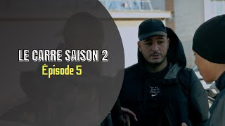 Saison 2 Le Carré Épisode 5 [upl. by Aleakam]