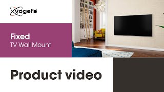 Mount your large high end TV extremely flat against the wall  Fixed ELITE TV Wall Mount  Vogels [upl. by Nanreit]