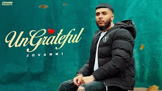 Ungrateful  Jovanni  Official Music Video  Latest Punjabi Song 2024 [upl. by Llennehc]