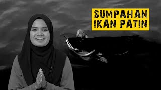 Sumpahan Ikan Patin [upl. by Eidnarb]