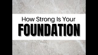 How Strong is Your Foundation [upl. by Oliric]