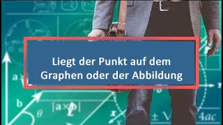 Liegt der Punkt auf dem Graphen oder der Abbildung [upl. by Enetsirk125]