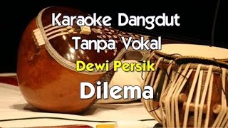 Karaoke Dewi Persik  Dilema [upl. by Romola]