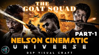 The Goat Squad Part 1  Nelson Cinematic universe Ft Thalapathy Vijay  ST Rajinikanth  SK [upl. by Alehs183]