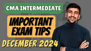 Last Minutes Tips for CMA Intermediate Exams December 2024 [upl. by Lalo]