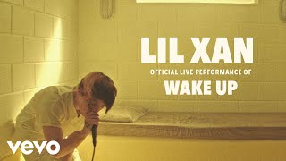 Lil Xan  Wake Up Official Live Performance  Vevo LIFT [upl. by Nosdrahcir106]