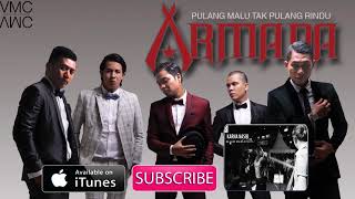 Armada  Pulang Malu Tak Pulang Rindu Official Music Video [upl. by Ardnassak]