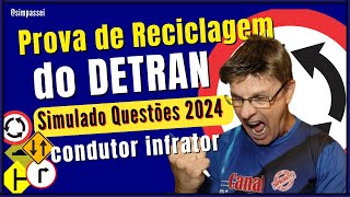 PROVA DE RECICLAGEM DO DETRAN SIMULADO QUESTÕES 2024 QUESTÕES DO EXAME PRA CONDUTOR INFRATOR [upl. by Melnick]