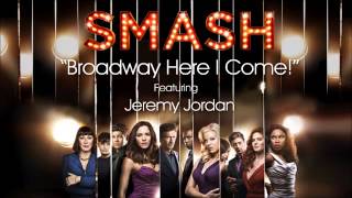 Broadway Here I Come SMASH Cast Version [upl. by Iak778]