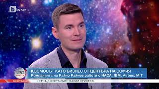 Райчо Райчев от quotEnduroSatquot Горд съм да кажа че 100 от сателита ни е създаден в България  БТВ [upl. by Stinky]