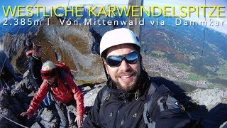 Westliche Karwendelspitze Bergtour via Dammkar Mittenwald 4k [upl. by Nanete]