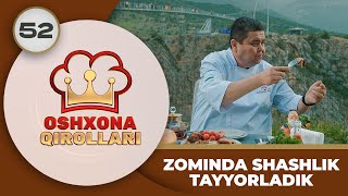 Oshxona Qirollari 2Mavsum 52son ZOMINDA SHASHLIK TAYYORLADIK 20072024 [upl. by Assenyl216]