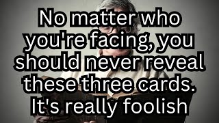 No matter who youre facing you should never reveal these three cards Its really foolish [upl. by Ater]