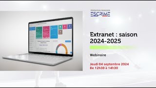 Webinaire Extranet Saison 2024 2025 [upl. by Brody228]