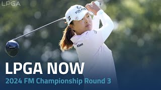 LPGA Now  2024 FM Championship Round 3 [upl. by Friedberg]