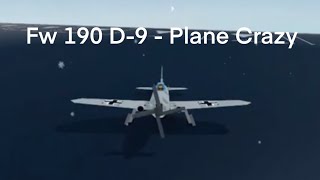 FockeWulf Fw 190 D9 “Dora” Fighter  Plane Crazy Roblox [upl. by Anilocin]