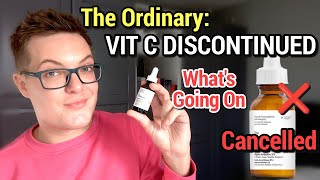 Discontinued THE ORDINARY VITAMIN C 8  What To Use Instead [upl. by Giacinta229]