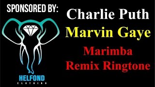 Charlie Puth  Marvin Gaye Marimba Ringtone and Alert [upl. by Ttemme]