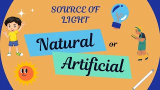 Sources of Lights Discover Natural and Artificial Light Sources for kids [upl. by Lister]