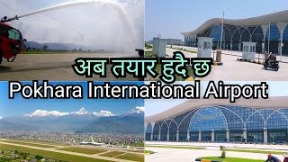 Pokhara International Airport Latest Update 2022 अब तयार हुदैँ छ [upl. by Damon]