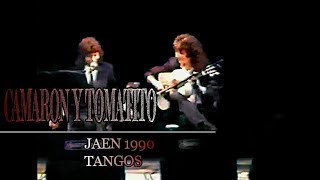 Camarón y Tomatito  Jaén 1990  Tangos [upl. by Ettevad]