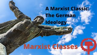 A Marxist Classic The German Ideology [upl. by Airotcivairam]