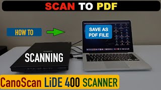 Canon Canoscan Lide 400 Scan To PDF Scanning Multiple Documents amp Saving as Single PDF File [upl. by Jillana]