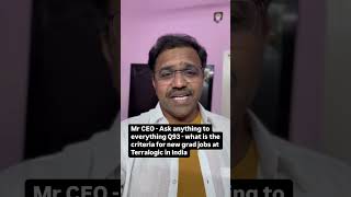 Mr CEO  Ask anything to everything Q93  what is the criteria for new grad jobs at Terralogic [upl. by Lytle]