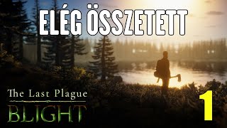 The Last Plague Blight 1 rész  Elég összetett [upl. by Tocci]